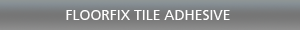 floorfix_tile_adhesive